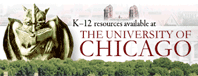 University of Chicago K-12 Resources
