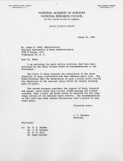 Space Science Board 31 March 1961 Letter Report to NASA, “Man’s Role in the National Space Program: The Space Science Board was appointed in 1958 and charged to survey the scientific aspects of the human exploration of space through the use of rockets and satellites.  This is the cover letter of a report outlining the Board’s policy recommendations to James Webb, the NASA administrator at the time.